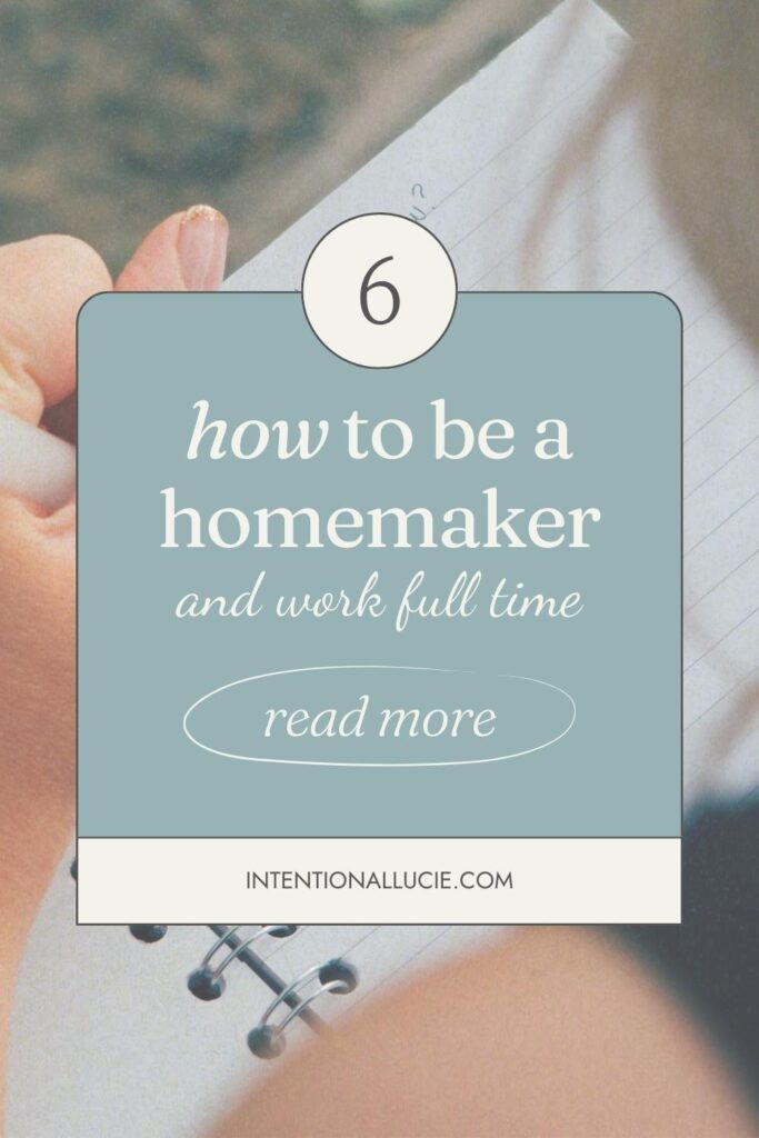 A graphic for sharing on Pinterest with the title, "How to be a homemaker"