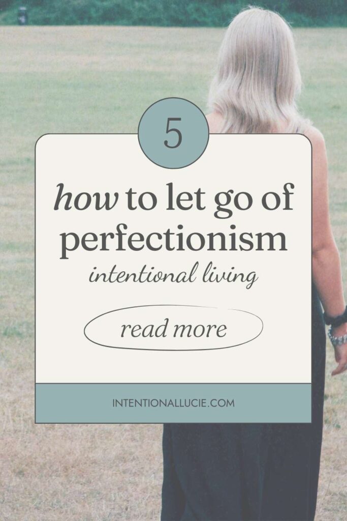 A graphic for sharing on Pinterest with the title, "How to let go of perfectionism"