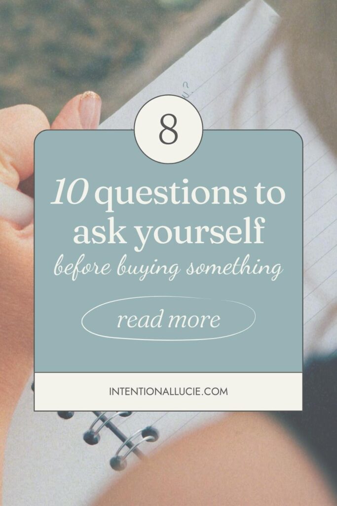 A graphic for sharing on Pinterest with the title, "10 questions to ask yourself before buying something"