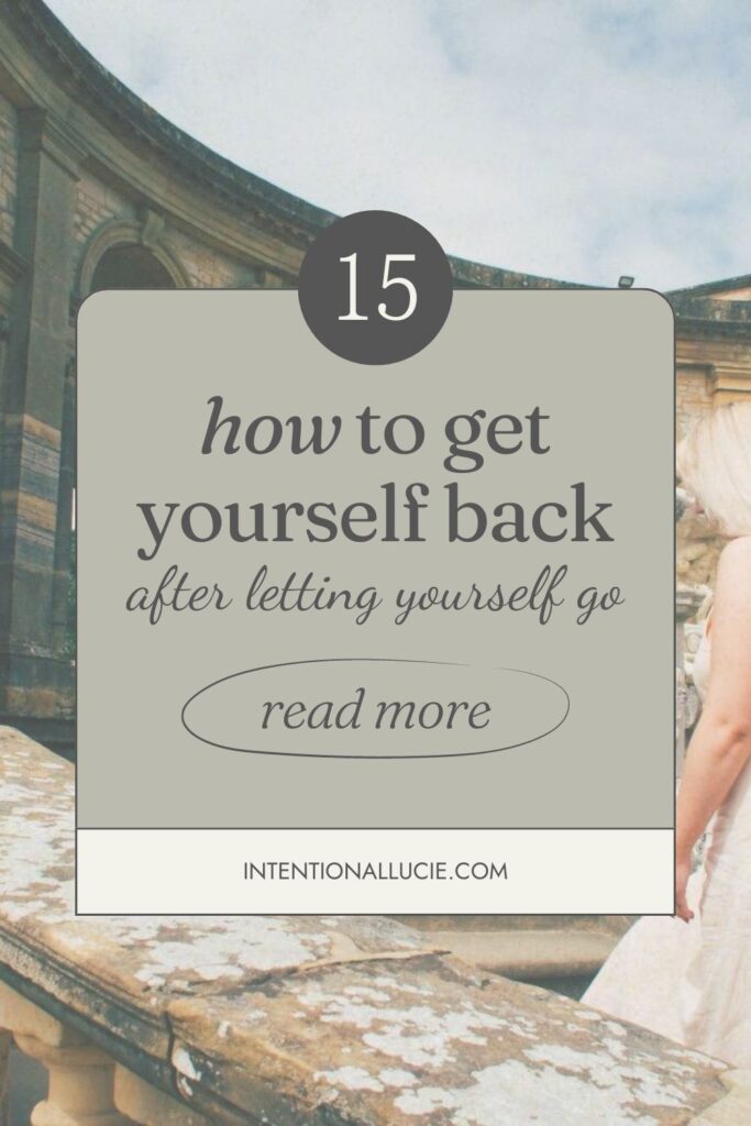 A graphic for sharing on Pinterest with the title, "How to get yourself back"